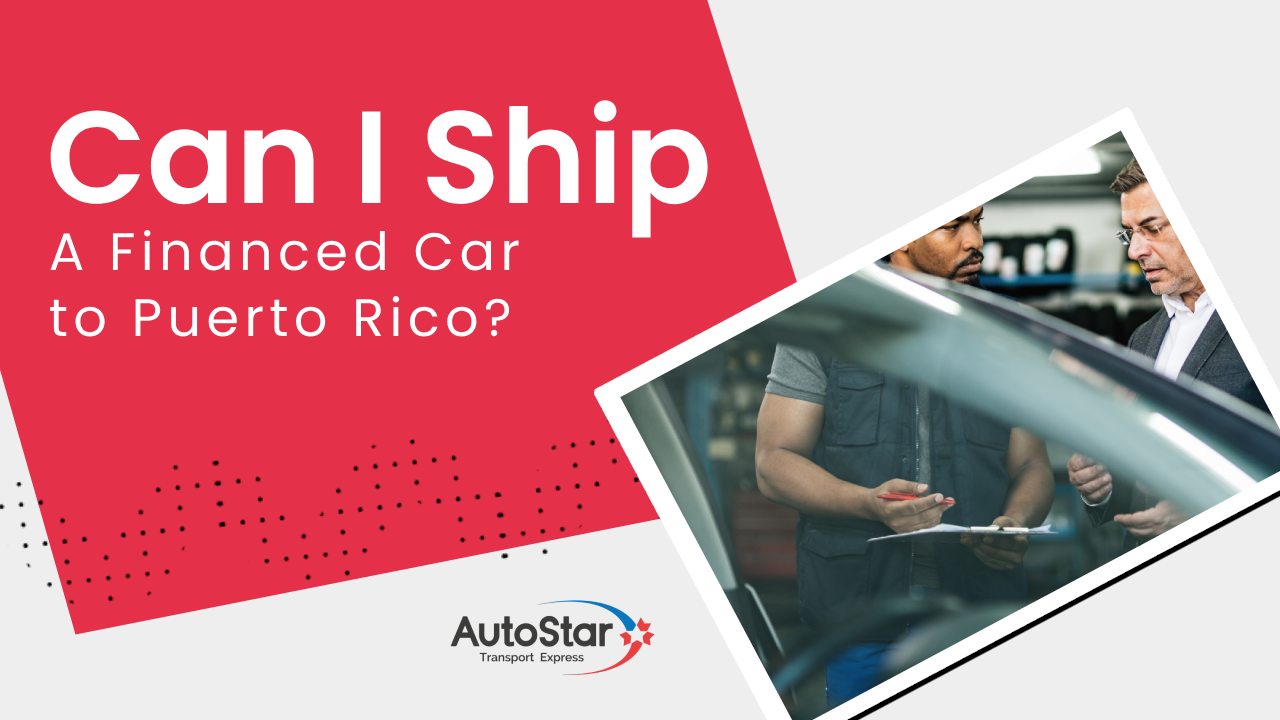 Can I ship a financed car to puerto rico