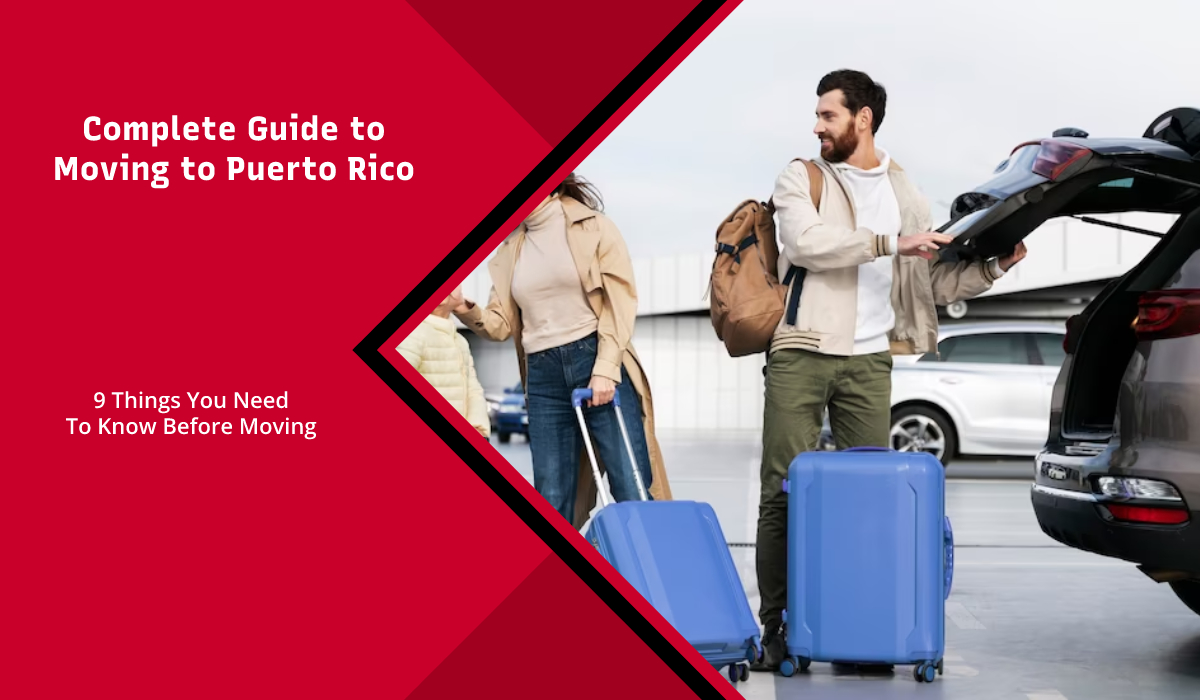 Complete guide to moving to puerto rico