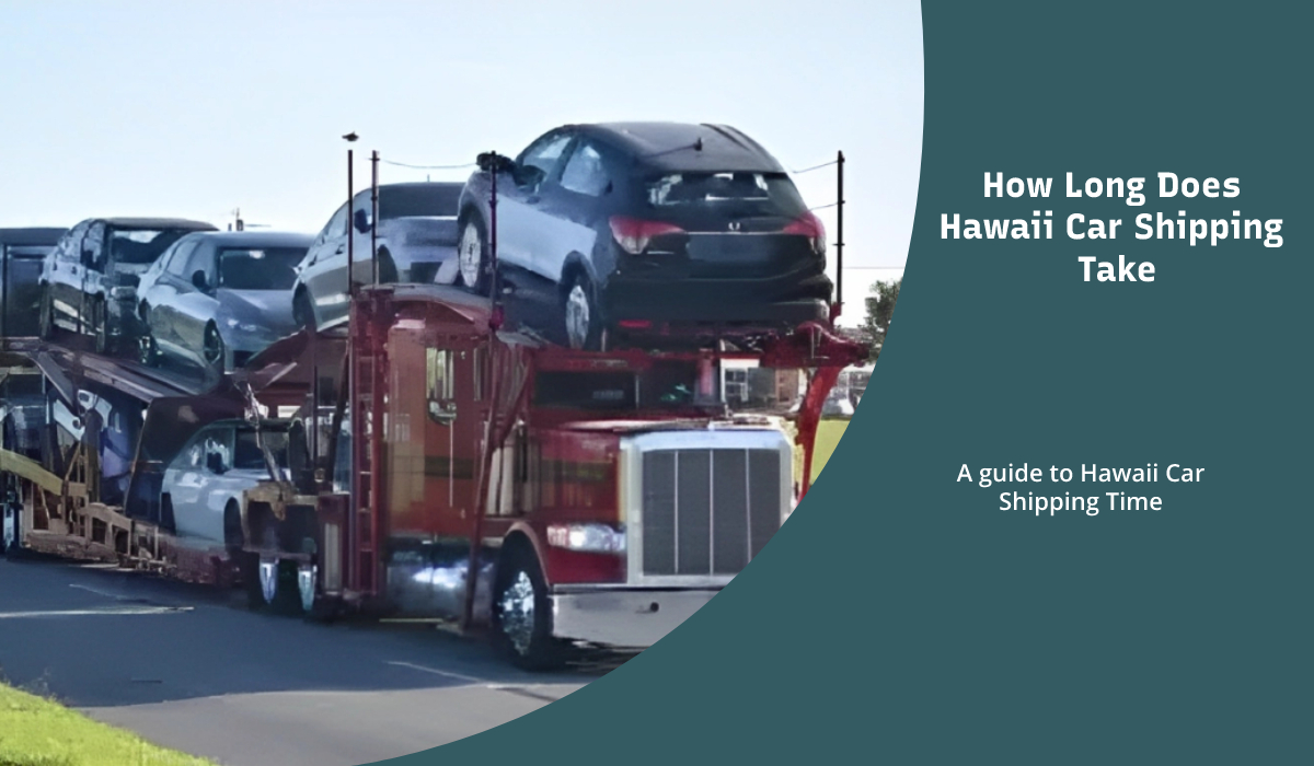How long does hawaii car shipping take
