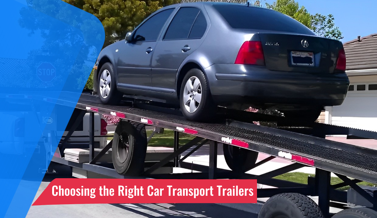 Choosing the right car transport trailers