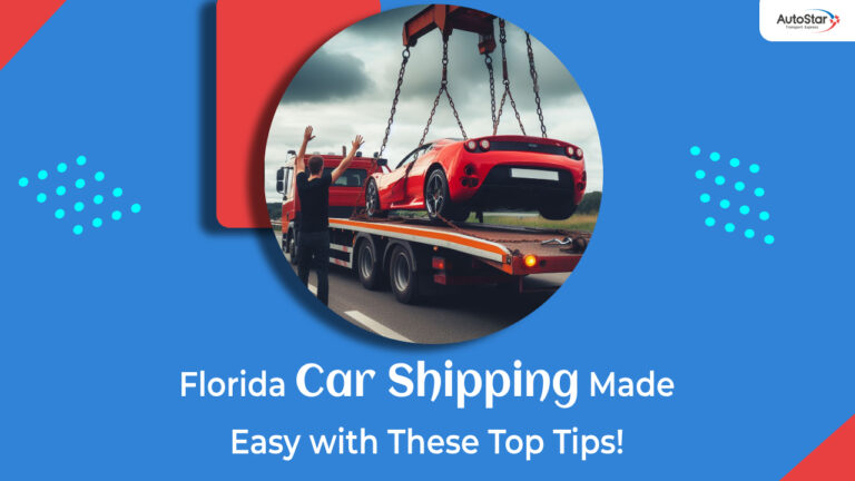 Florida Car Shipping Made Easy with These Top Tips!