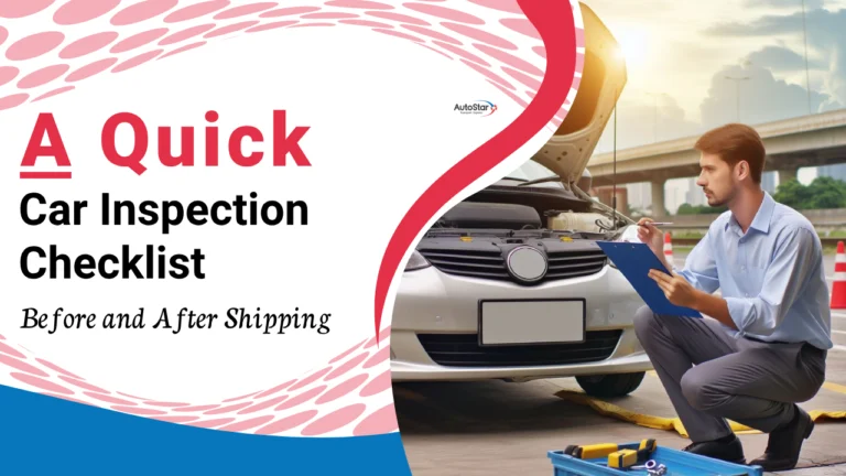 A Quick Car Inspection Checklist Before and After Shipping