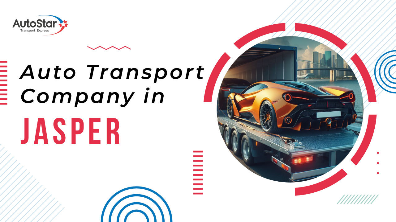 Auto Transport Company in Jasper Auto Transport Company in Jasper