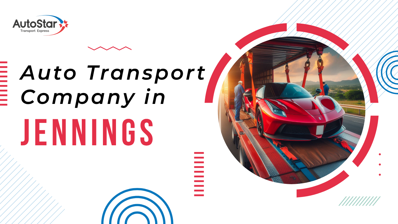 Auto Transport Company in Jennings Auto Transport Company in Jennings