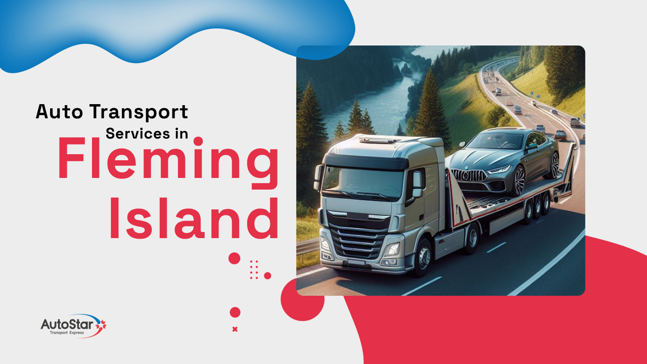 Auto Transport Services in Fleming Island Auto Transport Services in Fleming Island
