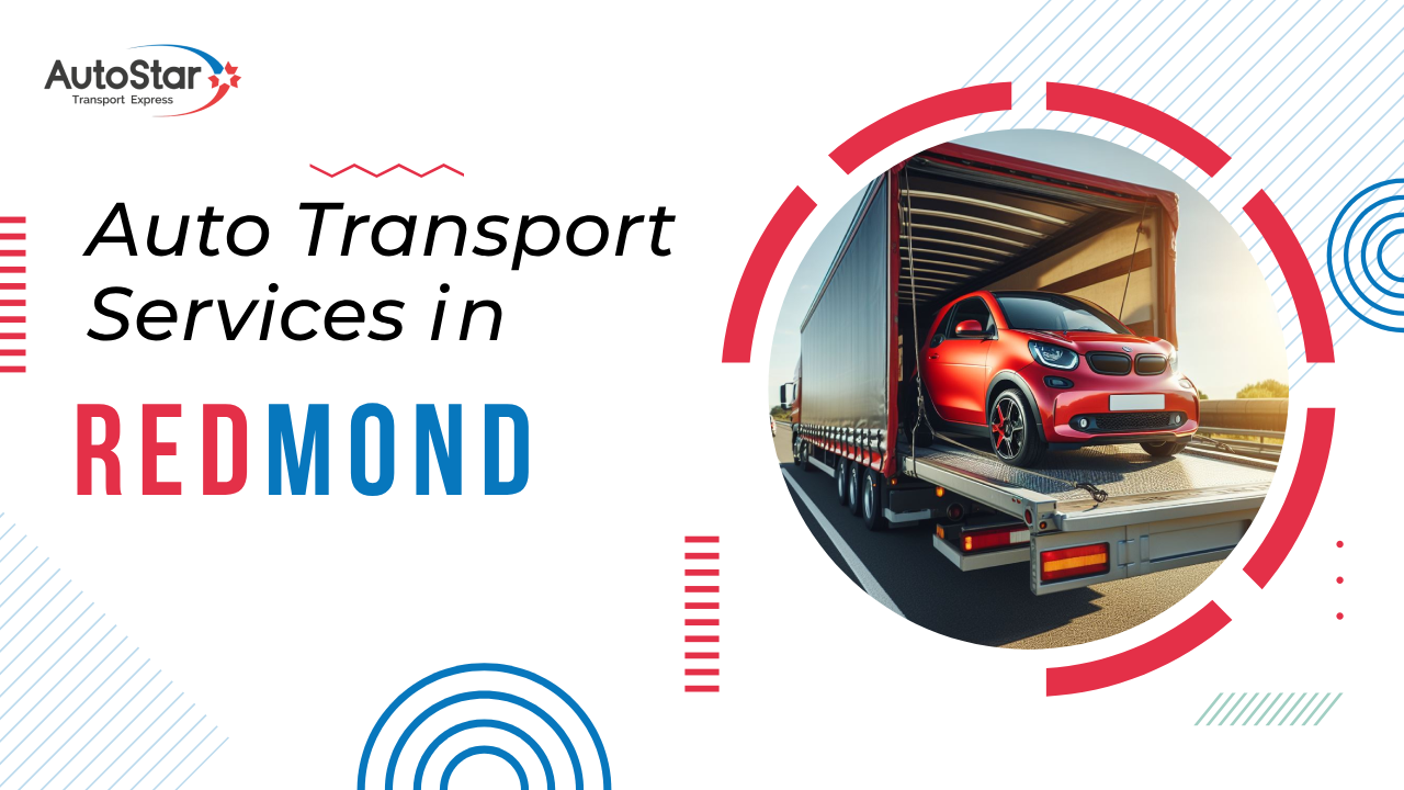 Auto Transport Services in Redmond Auto Transport Services in Redmond