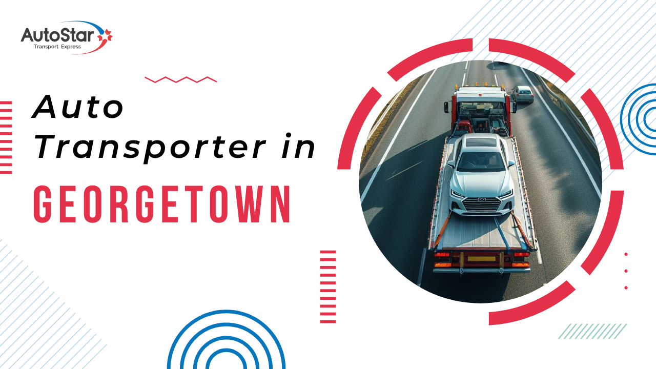 Auto Transporter in Georgetown Auto Transporter in Georgetown