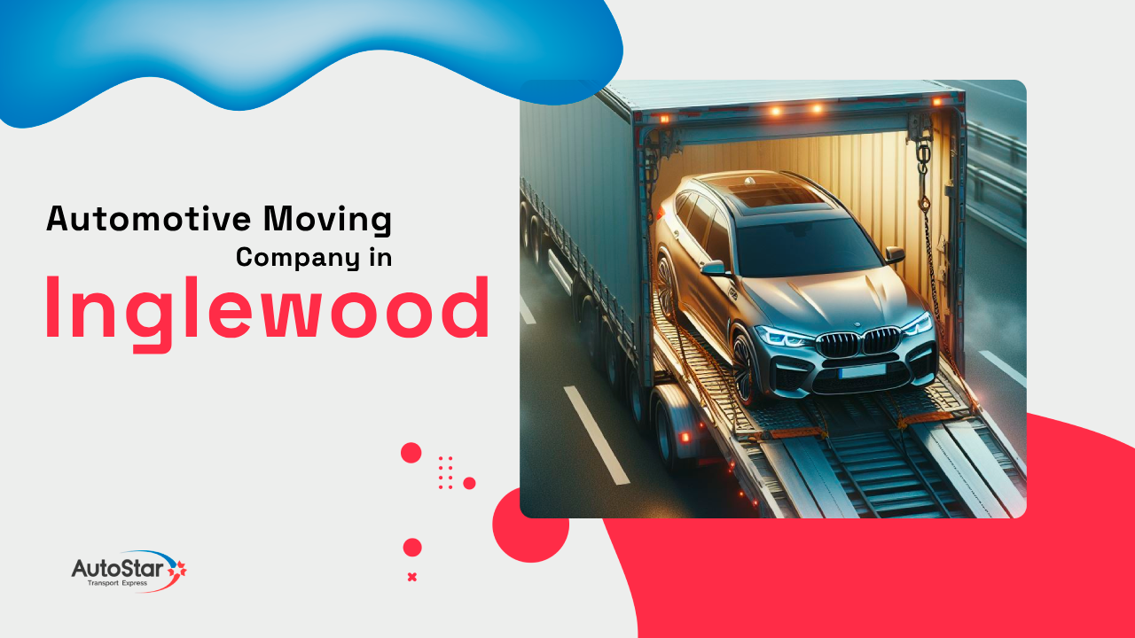Automotive Moving Company in Inglewood