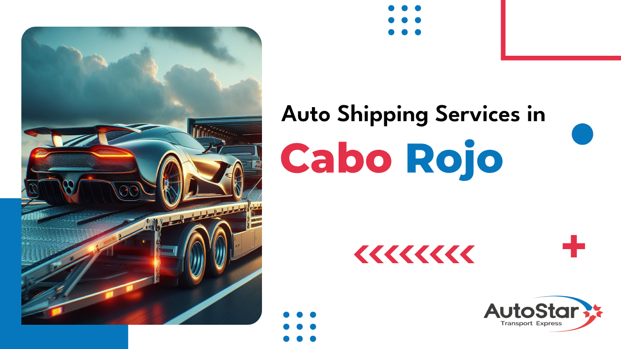 Auto Shipping Services in Cabo Rojo