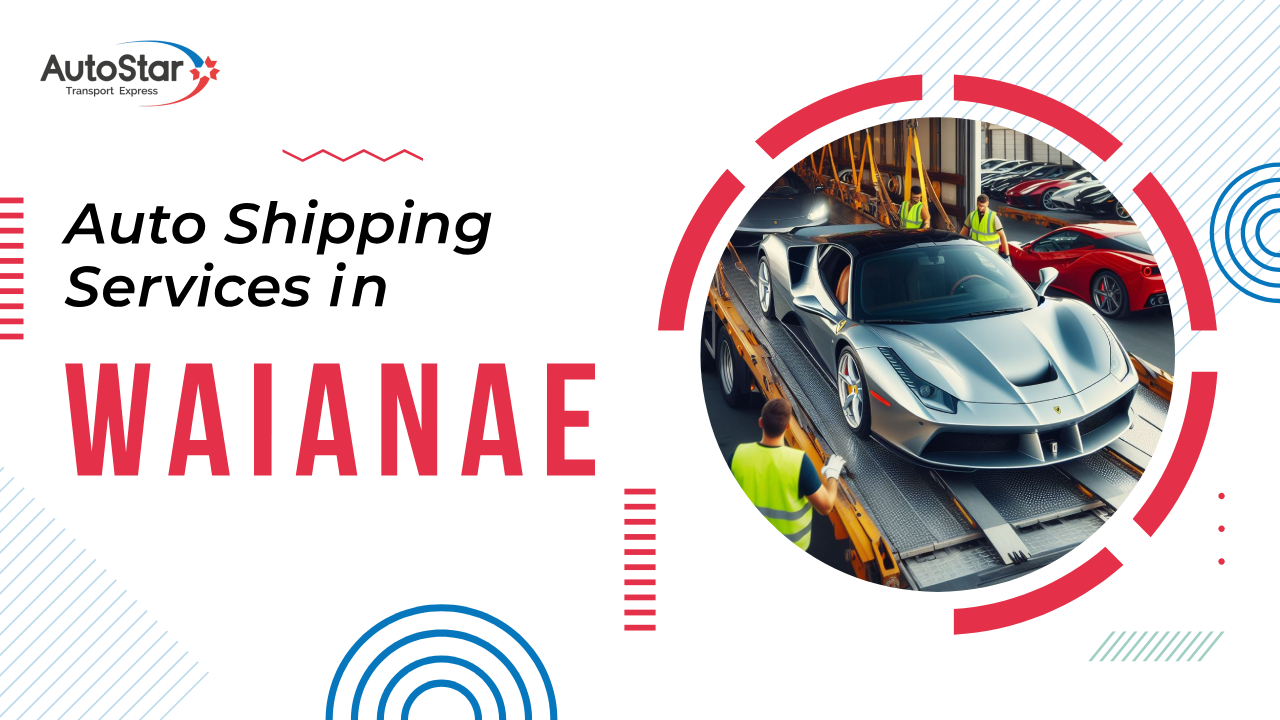 Auto Shipping Services in Waianae Auto Shipping Services in Waianae