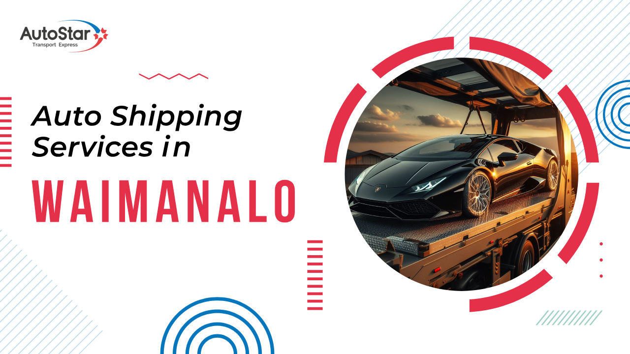 Auto Shipping Services in Waimanalo Auto Shipping Services in Waimanalo