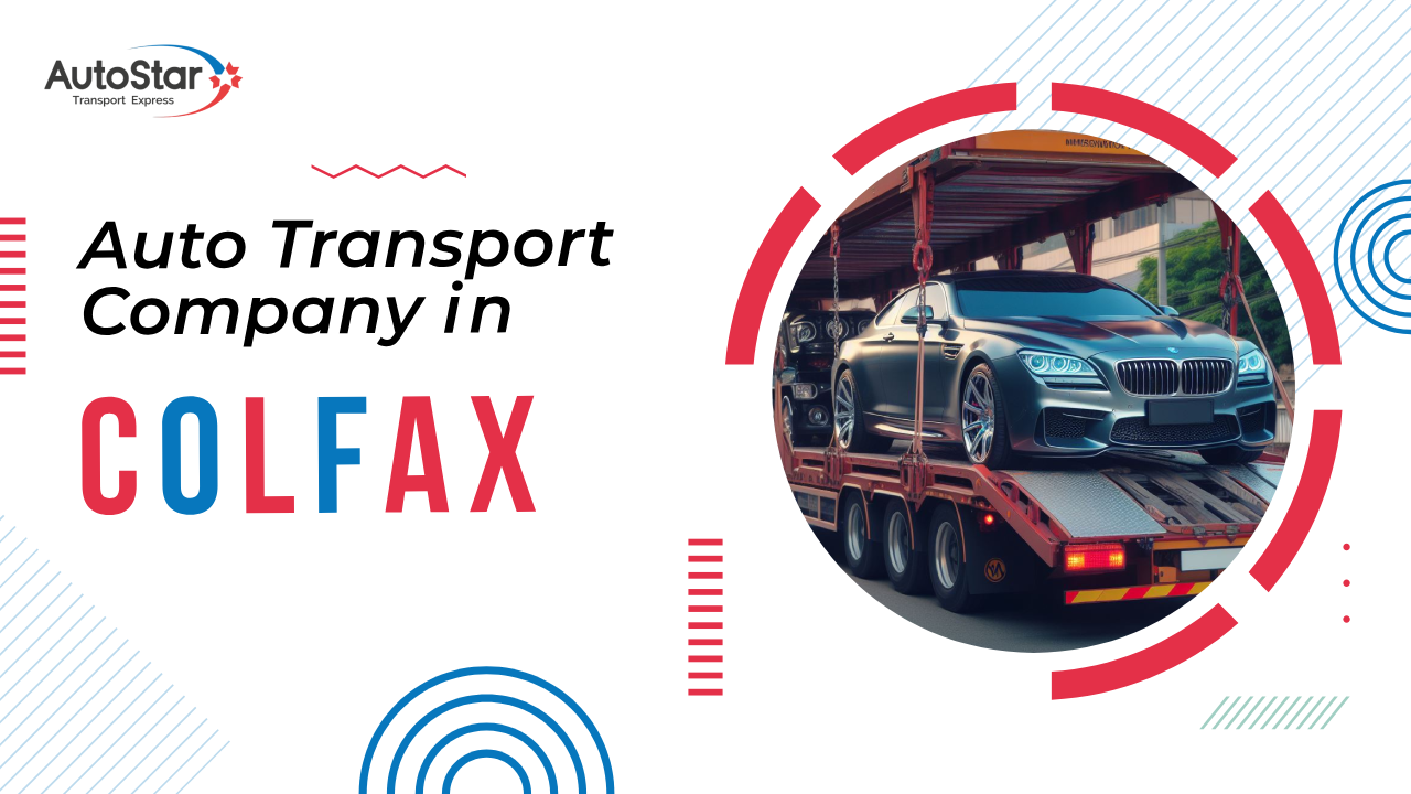 Auto Transport Company in Colfax