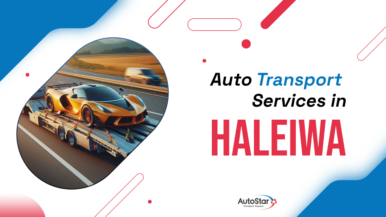 Auto Transport Services in Haleiwa Auto Transport Services in Haleiwa