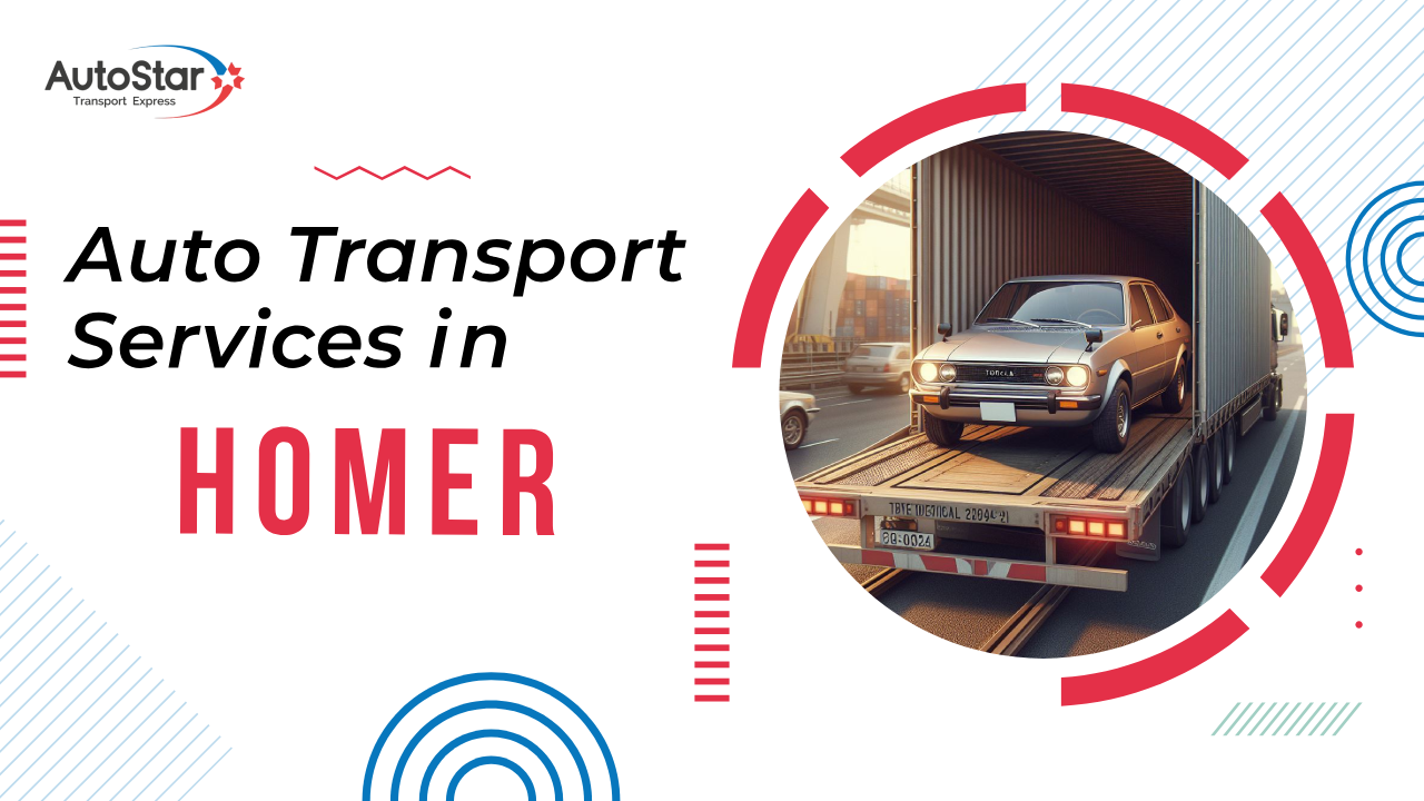 Auto Transport Services in Homer Auto Transport Services in Homer