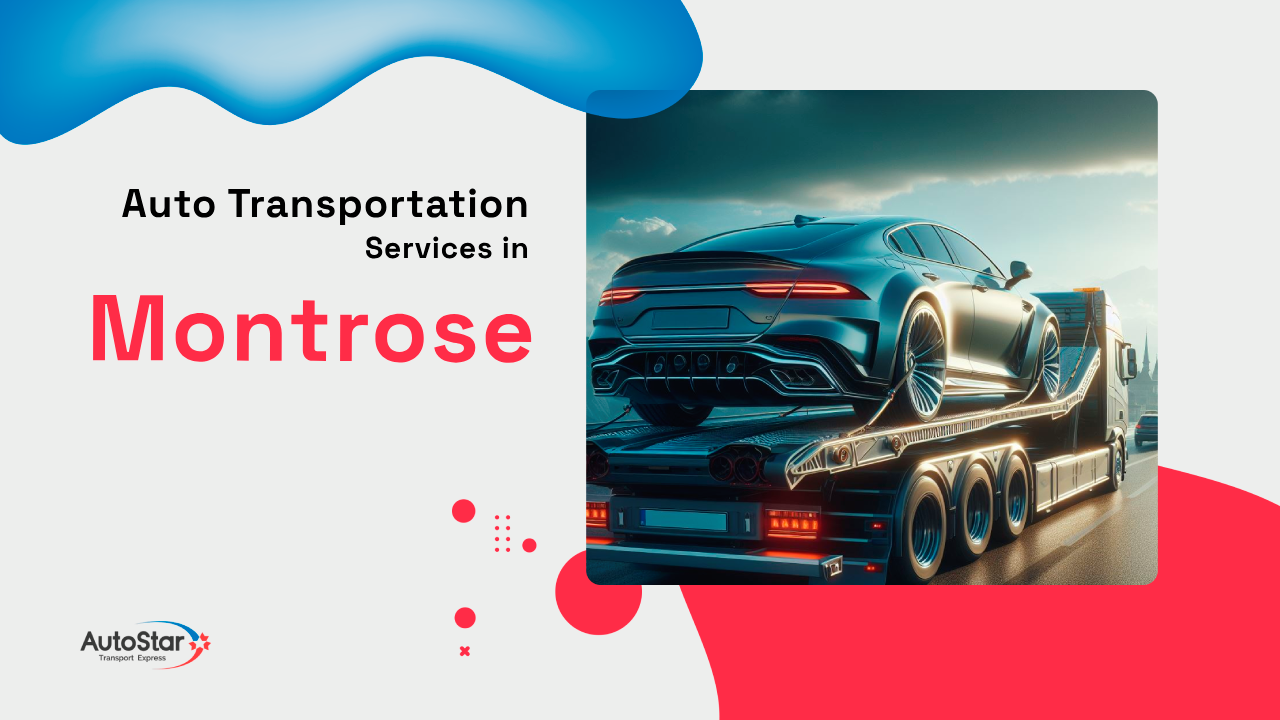 Auto Transportation Services in Montrose Auto Transportation Services in Montrose