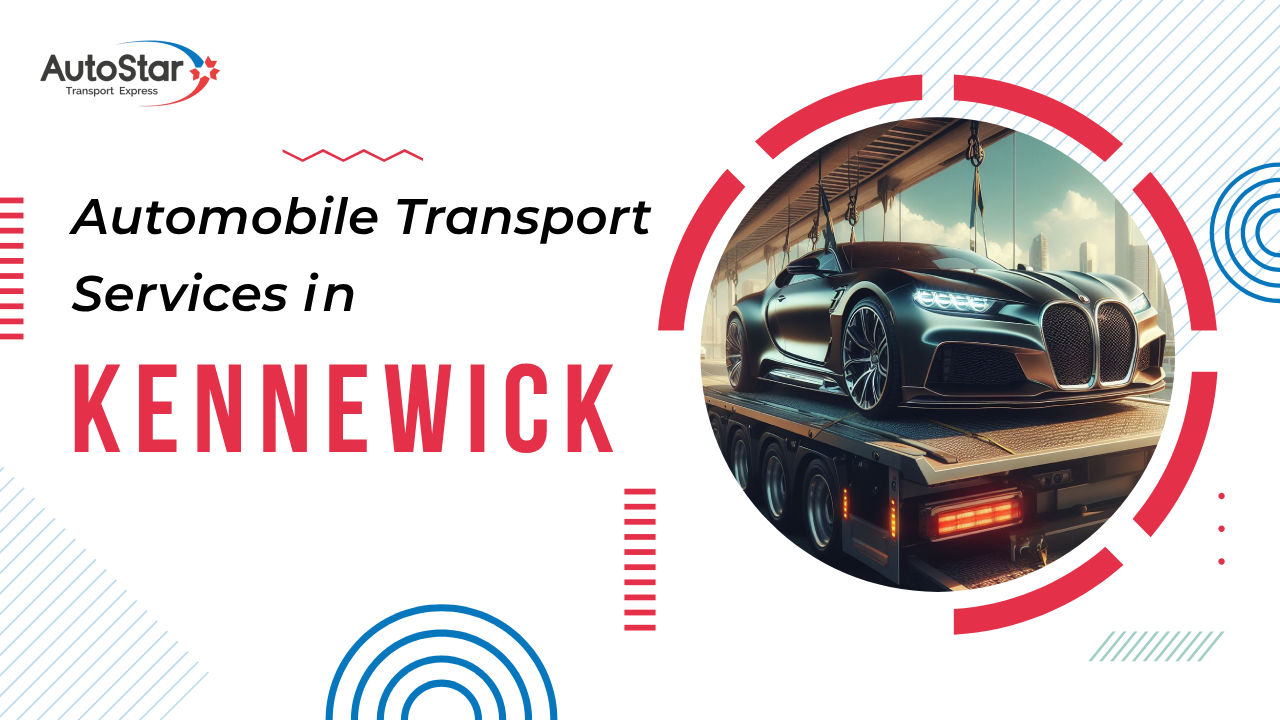 Automobile Transport Services in Kennewick Automobile Transport Services in Kennewick