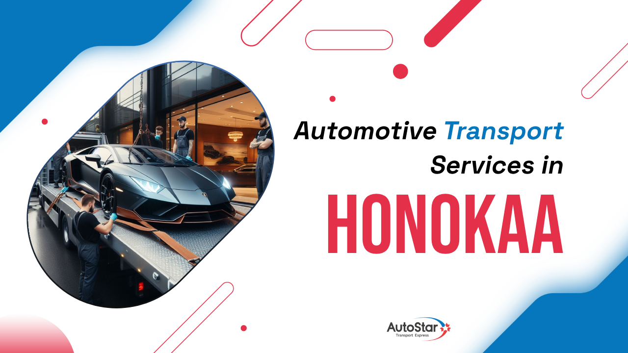 Automotive Transport Services in Honokaa Automotive Transport Services in Honokaa