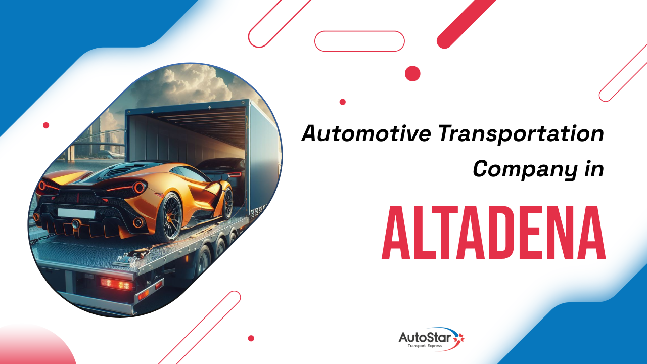 Automotive Transportation Company in Altadena Automotive Transportation Company in Altadena
