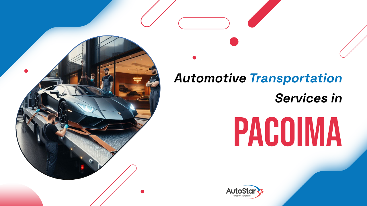 Automotive Transportation Services in Pacoima