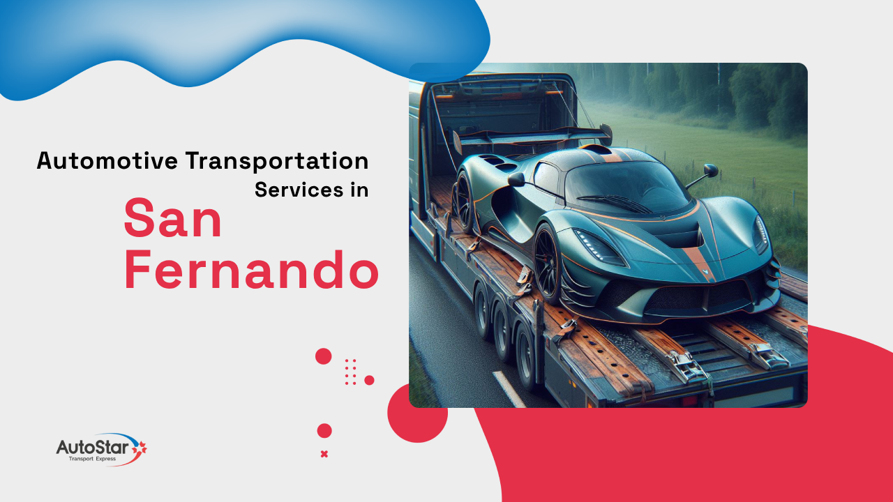 Automotive Transportation Services in San Fernando