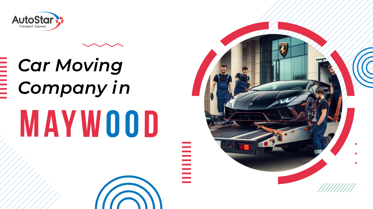 Car Moving Company in Maywood