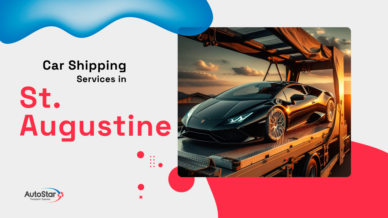 Car Shipping Services in St. Augustine Car Shipping Services in St. Augustine