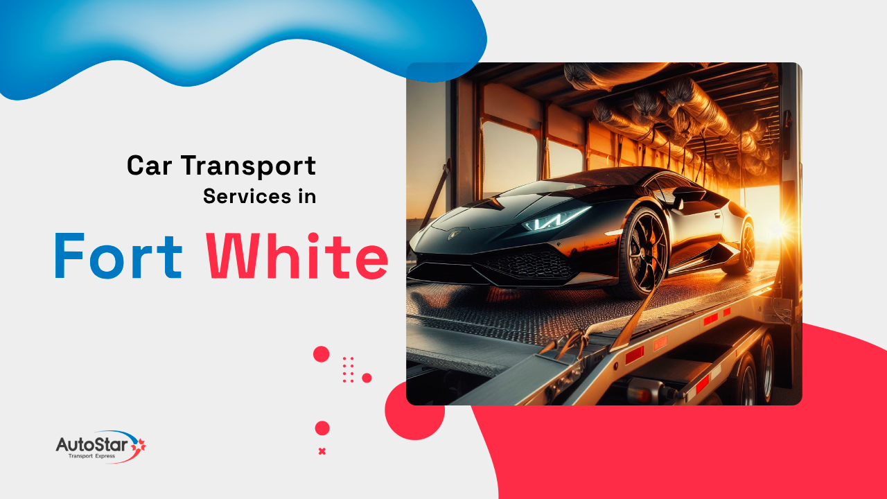 Car Transport Services in Fort White Car Transport Services in Fort White