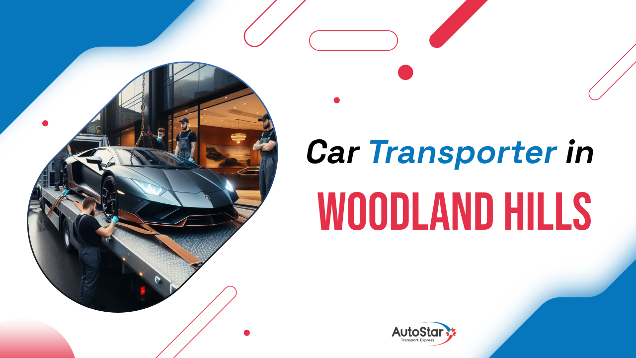 Car Transporter in Woodland Hills Car Transporter in Woodland Hills