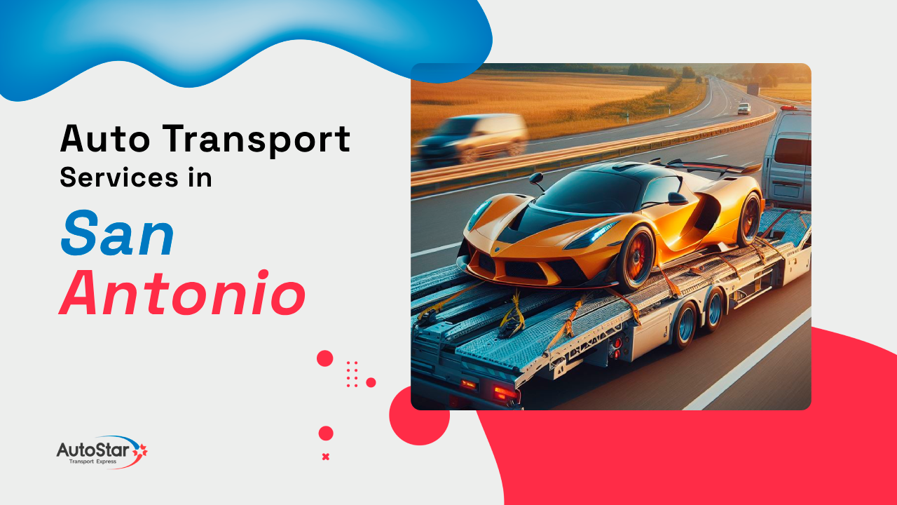 Auto Transport Services in San Antonio