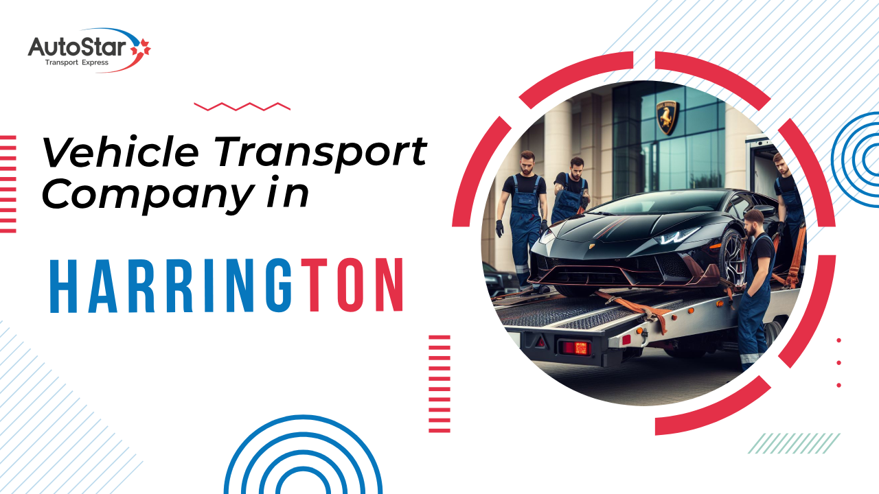 Vehicle Transport Company in Harrington Vehicle Transport Company in Harrington