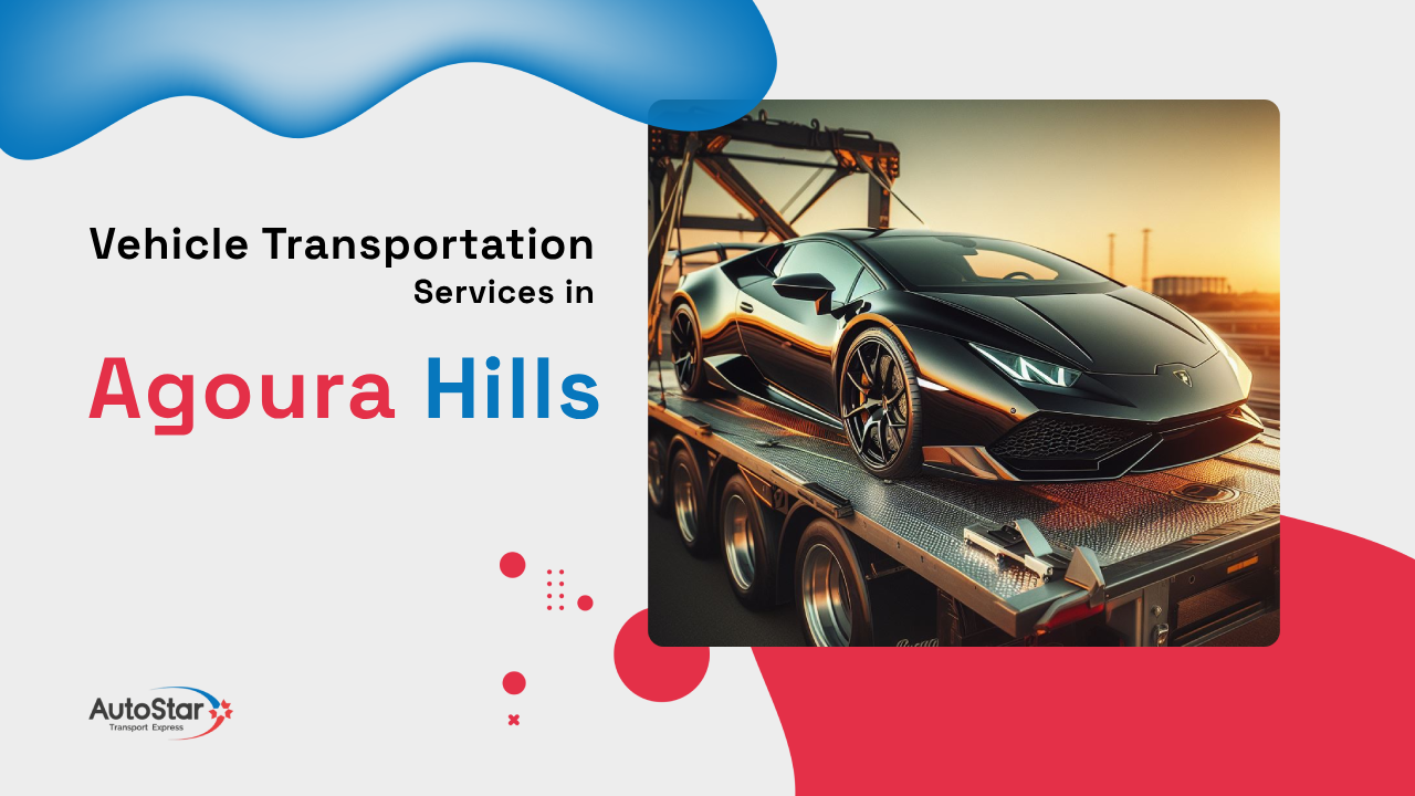 Vehicle Transportation Services in Agoura Hills