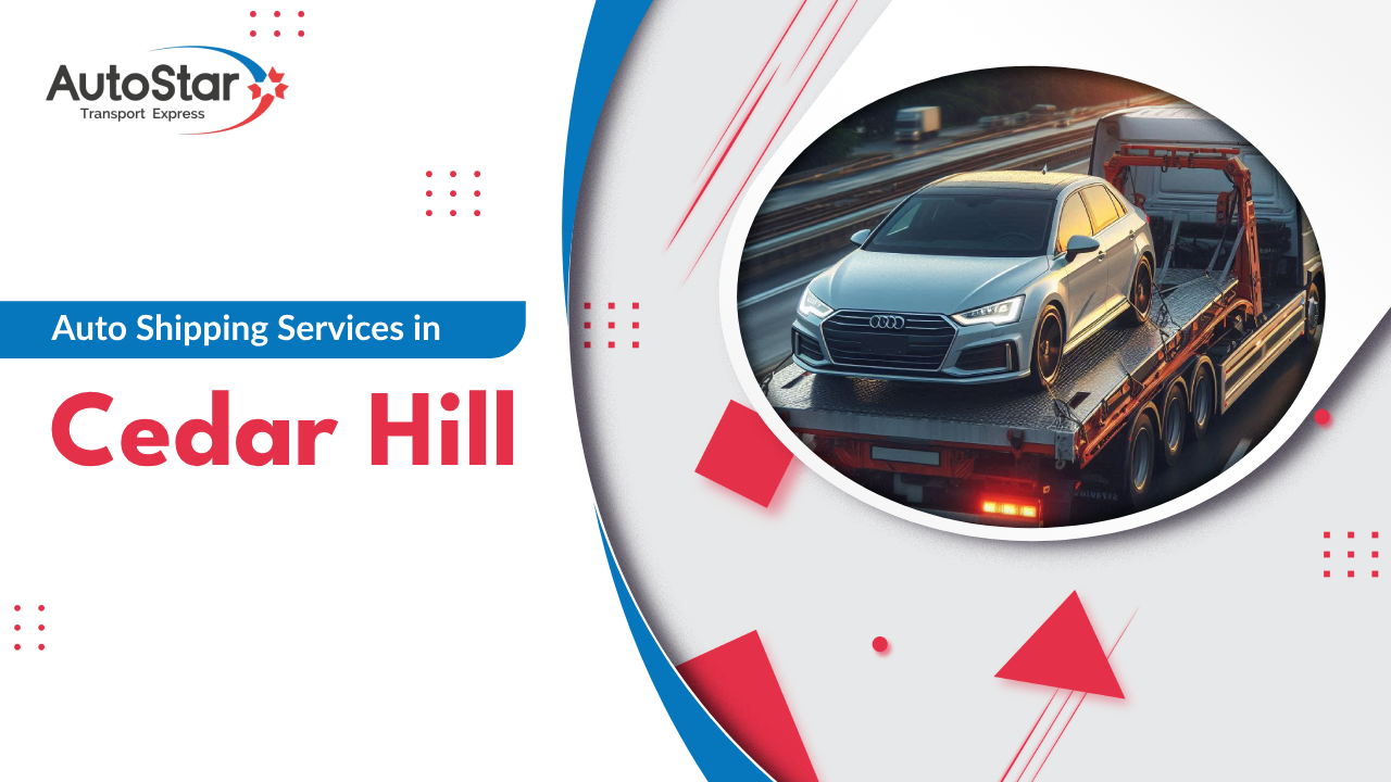 Auto Shipping Services in Cedar Hill Auto Shipping Services in Cedar Hill