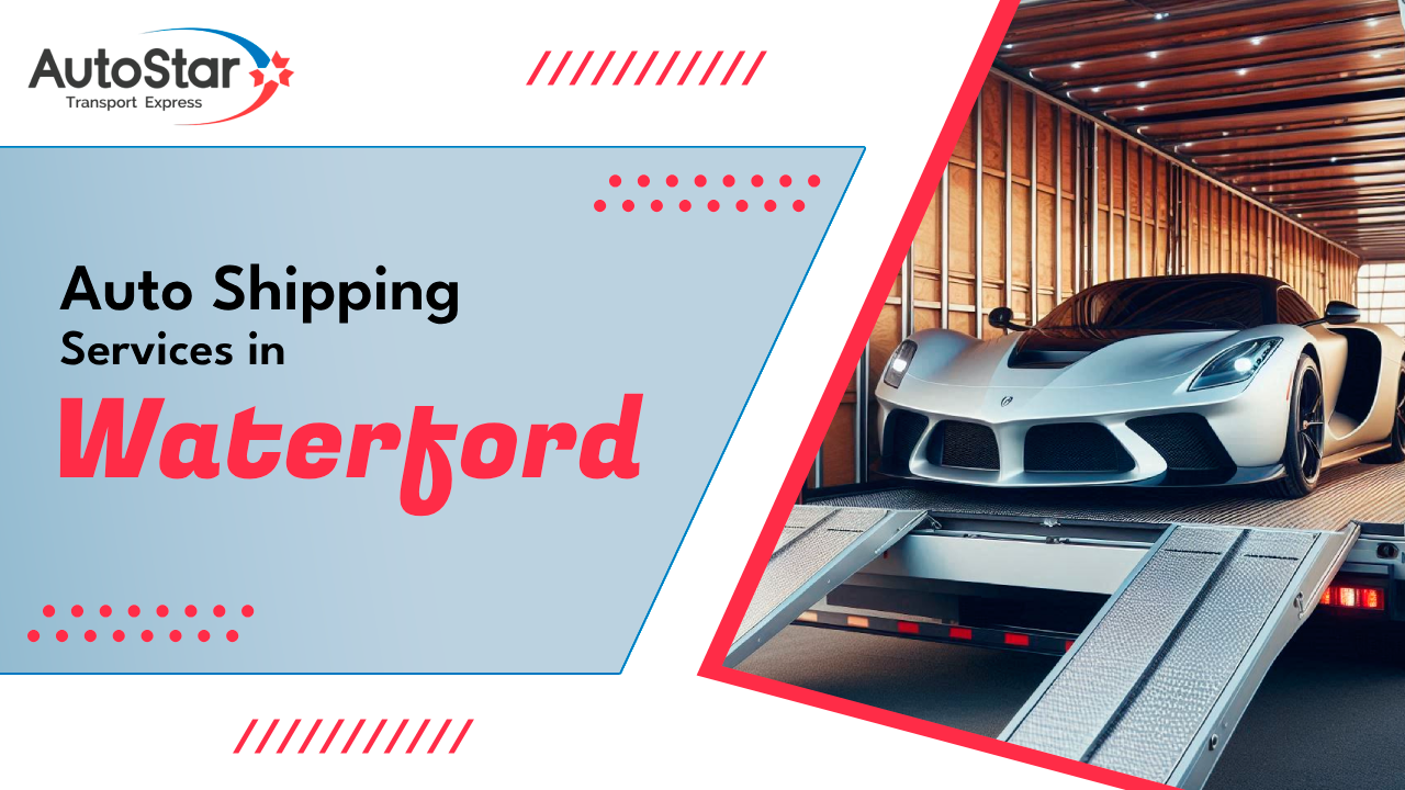 Auto Shipping Services in Waterford
