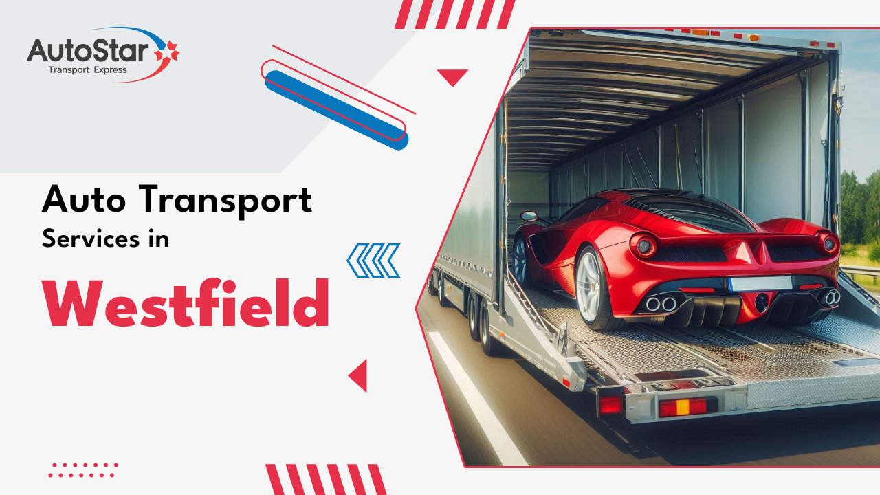 Auto Transport Services in Westfield
