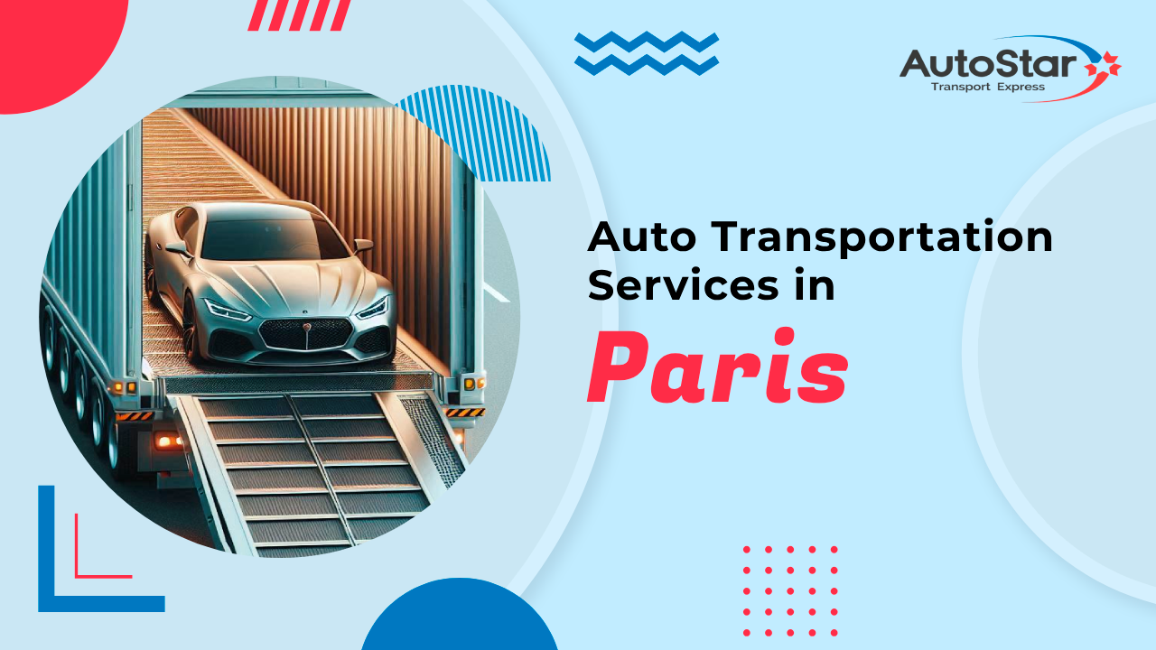 Auto Transportation Services in Paris Auto Transportation Services in Paris