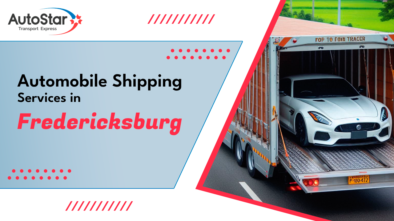 Automobile Shipping Services in Fredericksburg