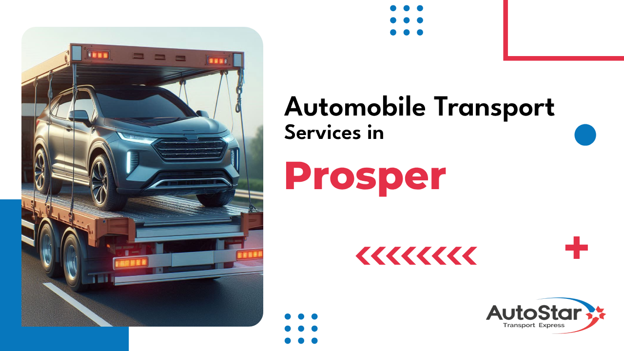 Automobile Transport Services in Prosper Automobile Transport Services in Prosper