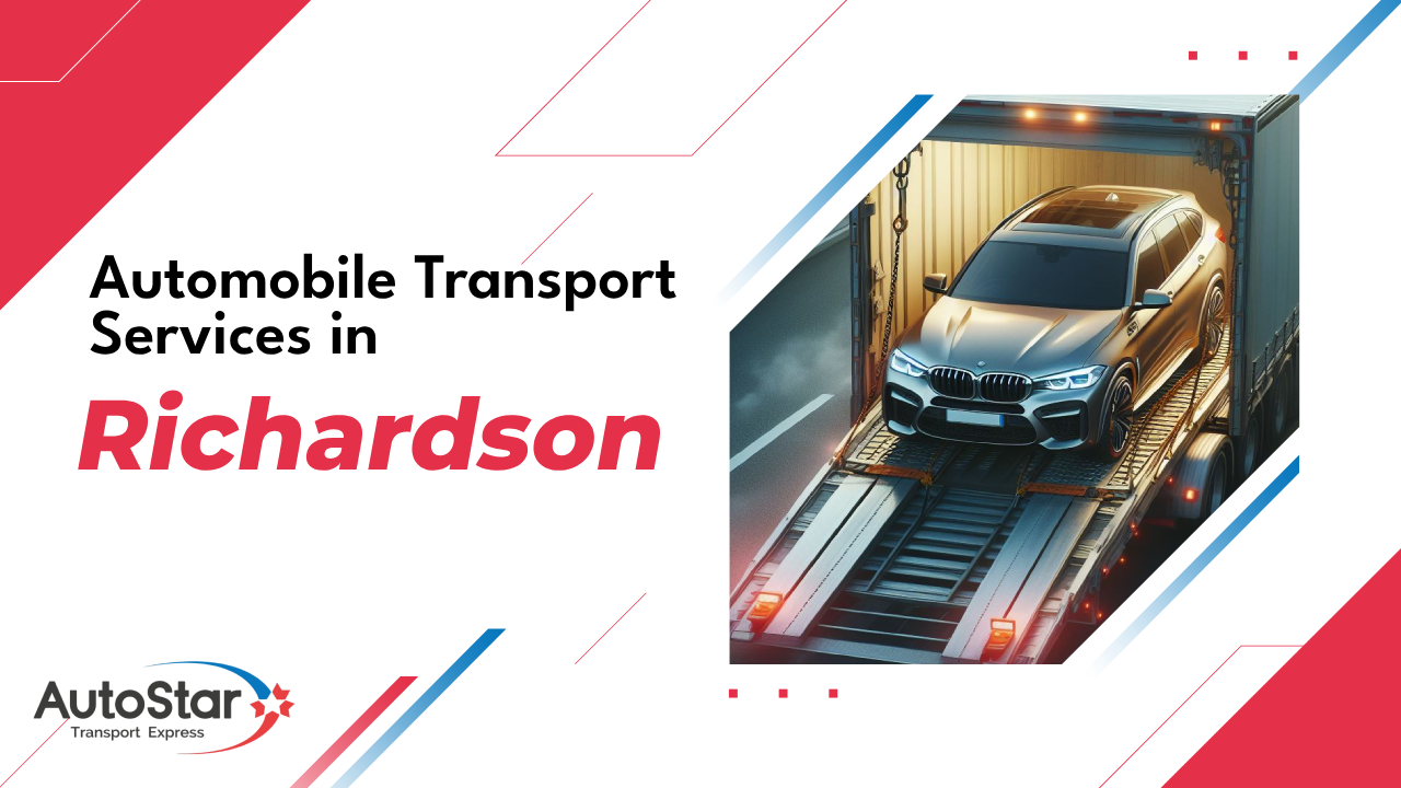 Automobile Transport Services in Richardson