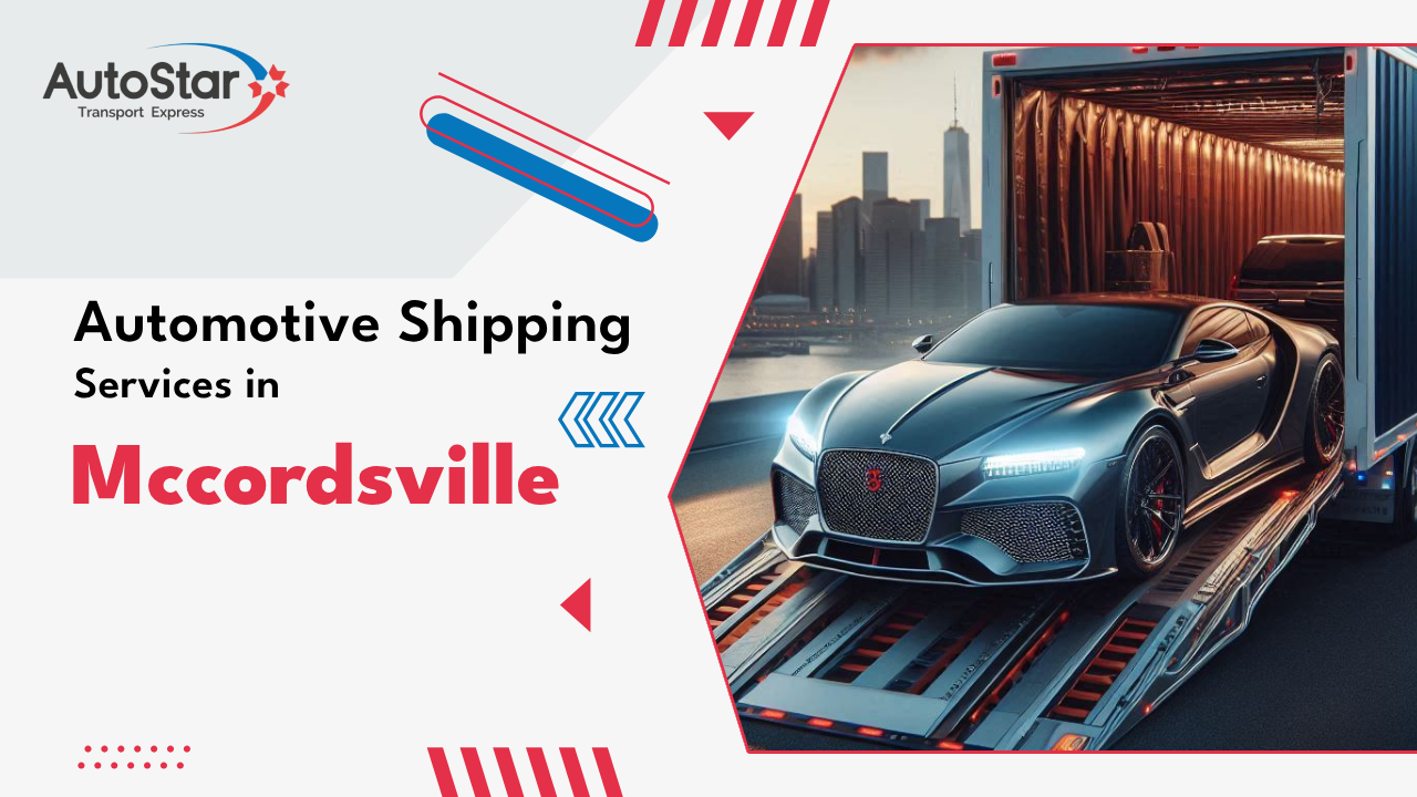Automotive Shipping Services in Mccordsville Automotive Shipping Services in Mccordsville