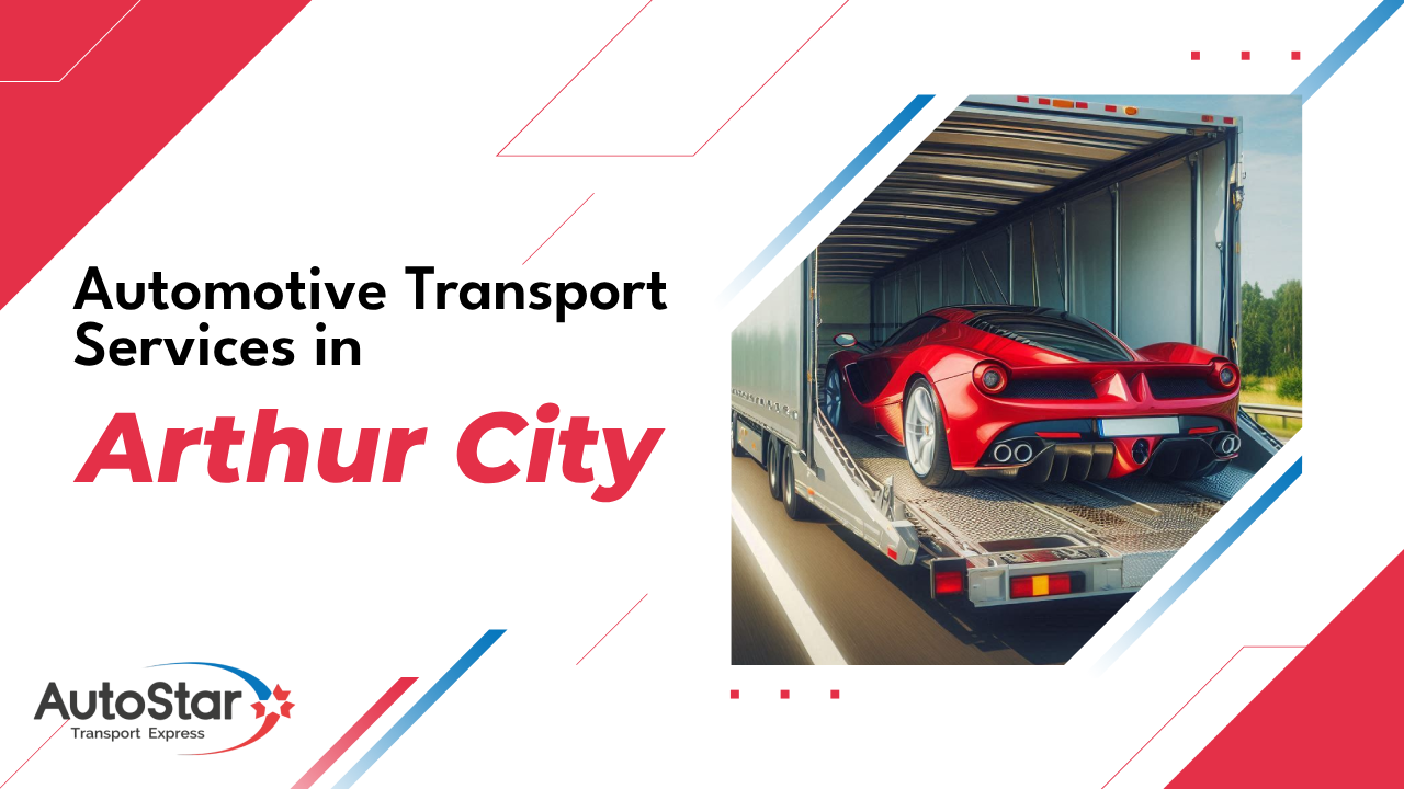 Automotive Transport Services in Arthur City Automotive Transport Services in Arthur City