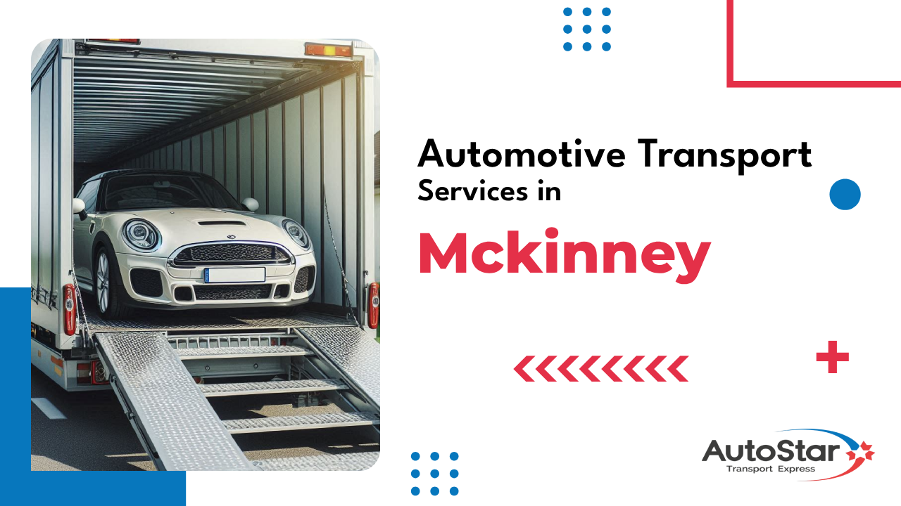 Automotive Transport Services in Mckinney Automotive Transport Services in Mckinney