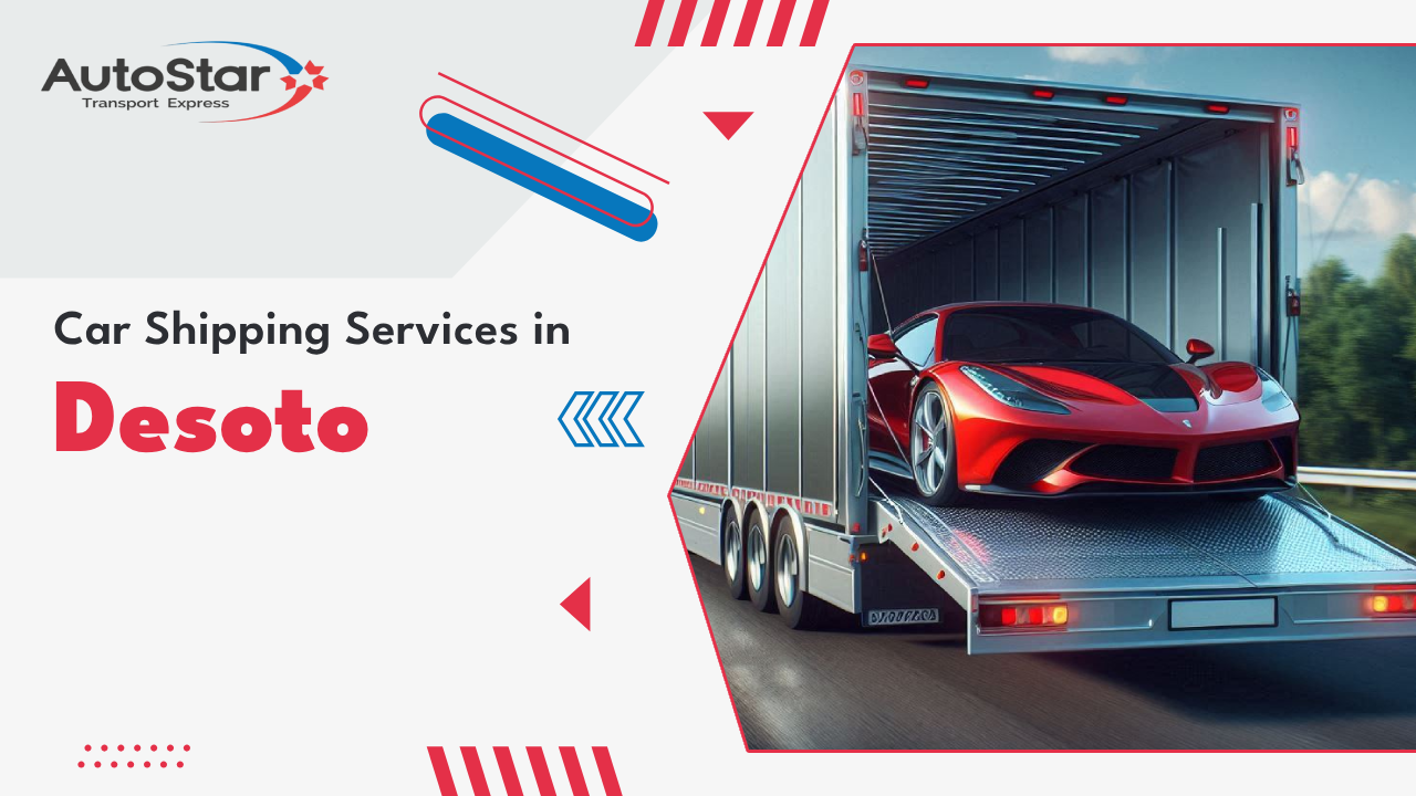Car Shipping Services in Desoto Car Shipping Services in Desoto