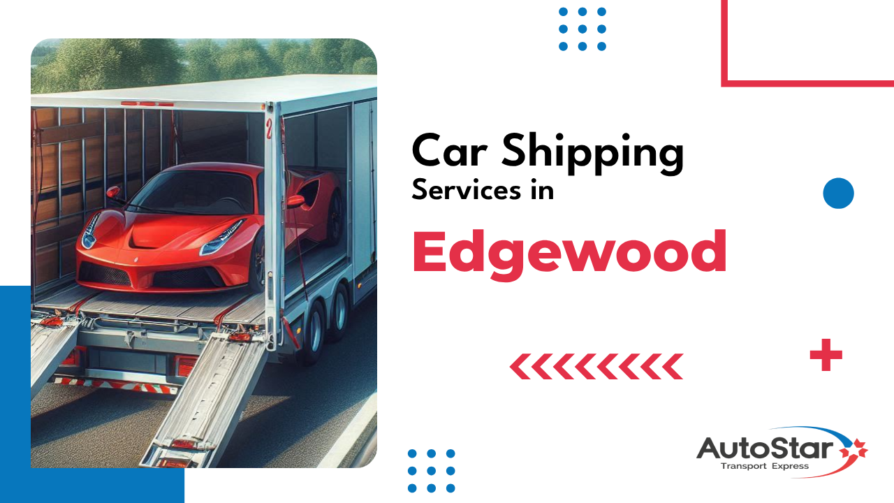 Car Shipping Services in Edgewood