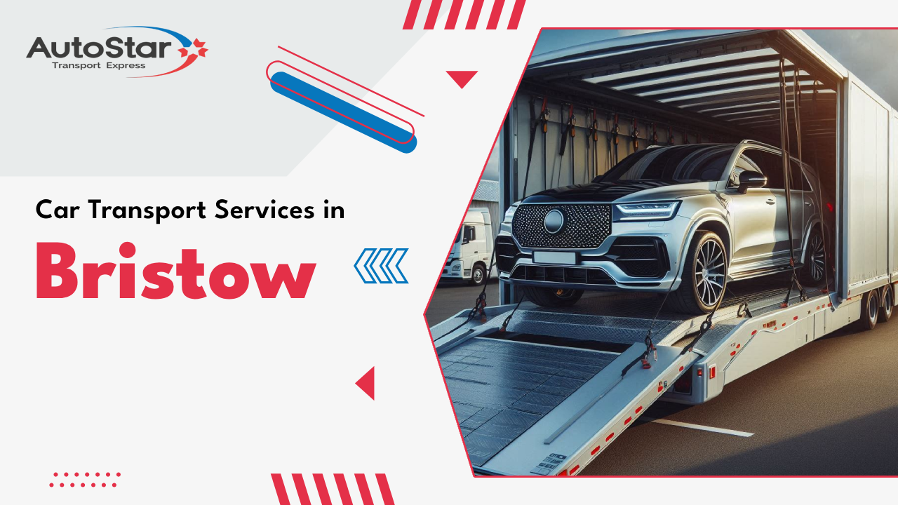 Car Transport Services in Bristow