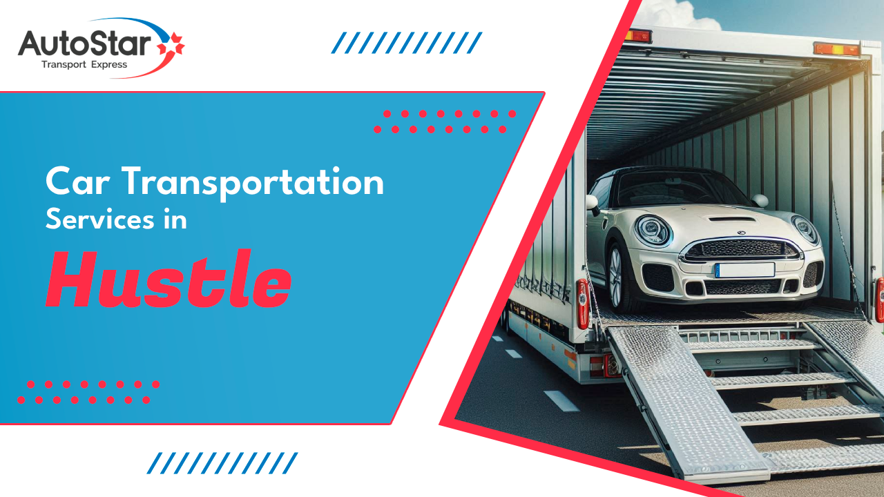 Car Transportation Services in Hustle