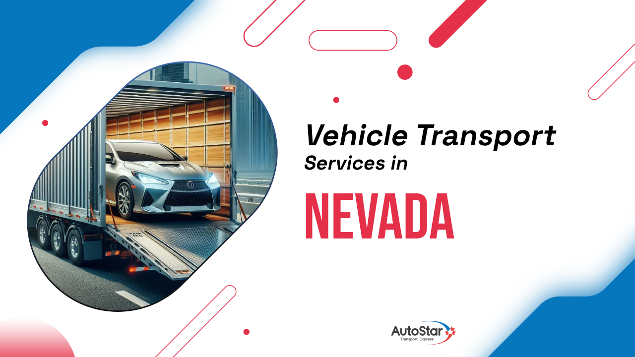 Vehicle Transport Services in Nevada Vehicle Transport Services in Nevada