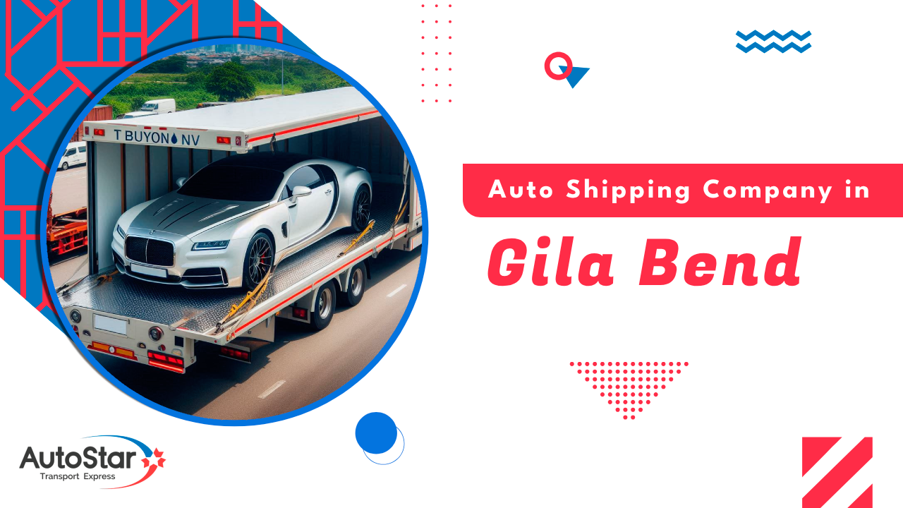 Auto Shipping Company in Gila Bend Auto Shipping Company in Gila Bend