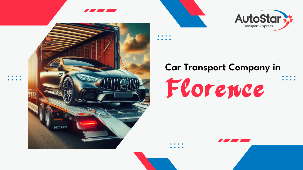 Car Transport Company in Florence Car Transport Company in Florence