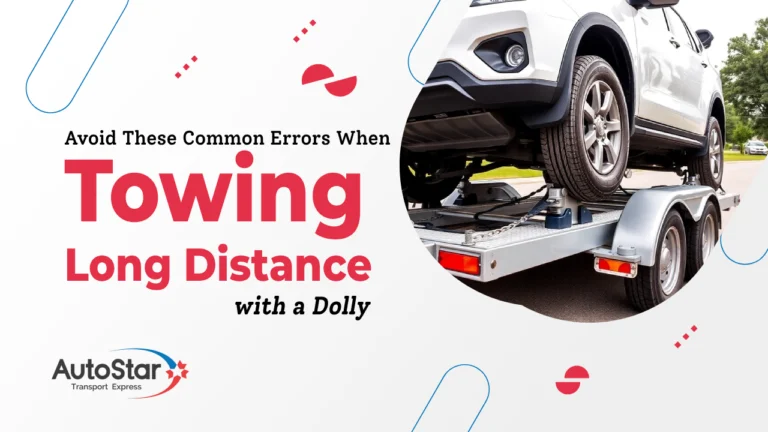 Common Mistakes to Avoid When Using a Tow Dolly for Long Distance