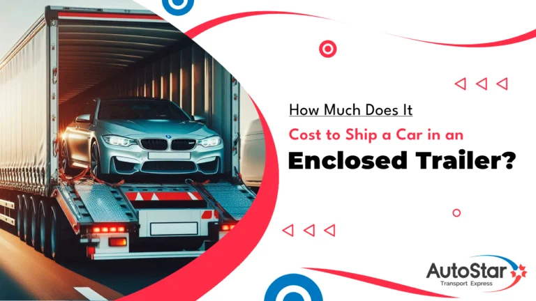 How Much Does It Cost to Ship a Car in an Enclosed Trailer?